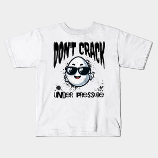 Cool Egg | "Don't Crack Under Pressure" Kids T-Shirt